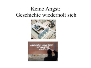 Keine Angst:  Geschichte wiederholt sich 