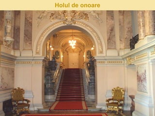 Holul de onoare
 