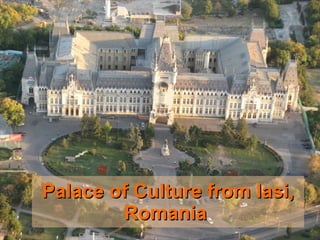 Palace of Culture  from Iasi, Romania  