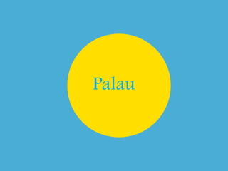Palau
 