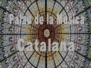 Palau de la Música Catalana 