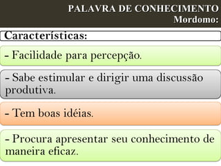 PALAVRA DE CONHECIMENTO Mordomo: 