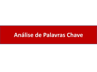 Análise de Palavras Chave