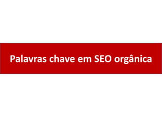 Palavras chave em SEO orgânica