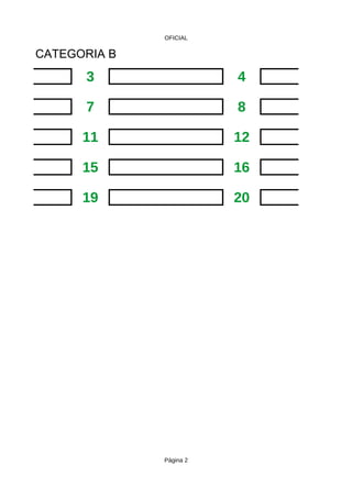 OFICIAL
Página 2
ANDO CATEGORIA B
3 4
7 8
11 12
15 16
19 20
 