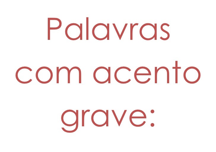 Use Nas Palavras Abaixo O Acento Grave Quando For Necessário
