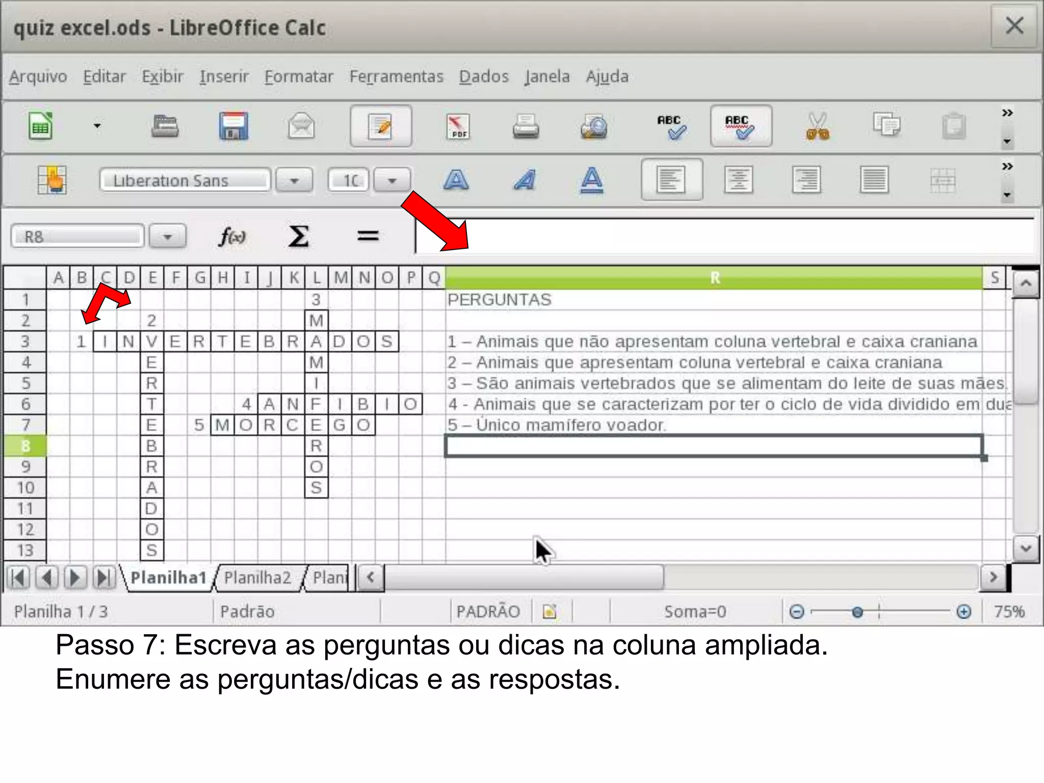 Passo 7: Escreva as perguntas ou dicas na coluna ampliada.
Enumere as perguntas/dicas e as respostas.
 