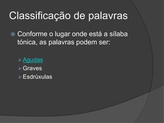 Palavras Quanto à AcentuaçãO