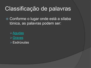 Palavras Quanto à AcentuaçãO