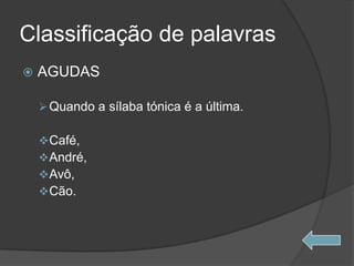 Palavras Quanto à AcentuaçãO