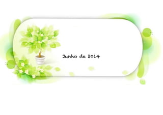 Junho de 2014
 