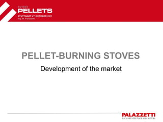 PELLET-BURNING STOVES
   Development of the market
 