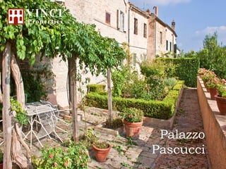VINCI
Properties




              Palazzo
             Pascucci
 