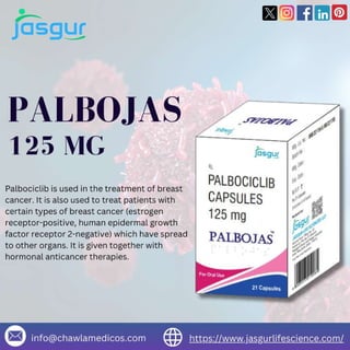 Palbojas (Palbociclib)125 Mg Capsule | Chawla Medicos