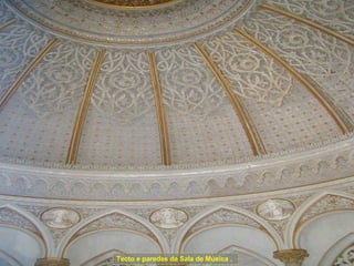 Tecto e paredes da Sala de Música . 