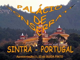 PALÁCIO DE MONSERRATE SINTRA - PORTUGAL Apresentação (1 / 2) de GUIDA PINTO 