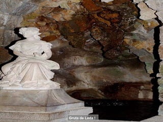 Gruta de Leda ! 