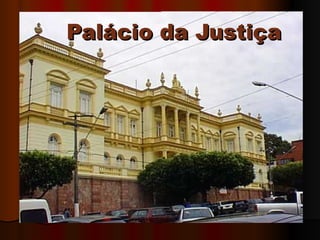 Palácio da   Justiça 