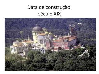 Data de construção:       século XIX 