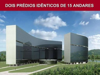 DOIS PRÉDIOS IDÊNTICOS DE 15 ANDARES  