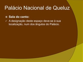 O camarote real era onde se encontravam os reis;