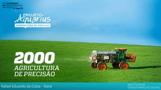 Rafael Eduardo da Costa - Stara
 