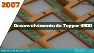 Rafael Eduardo da Costa - Stara
 