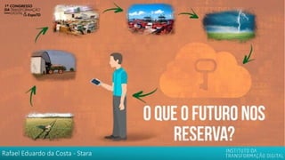 Rafael Eduardo da Costa - Stara
 