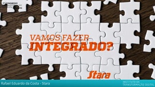 Rafael Eduardo da Costa - Stara
 