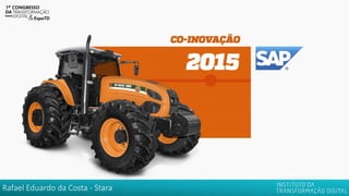 Rafael Eduardo da Costa - Stara
 