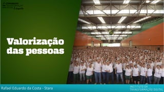 Rafael Eduardo da Costa - Stara
 