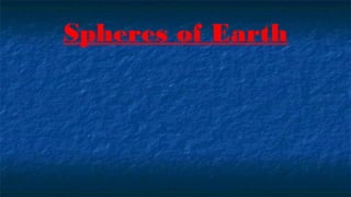 Spheres of Earth
 