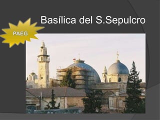 Basílica del S.Sepulcro
 
