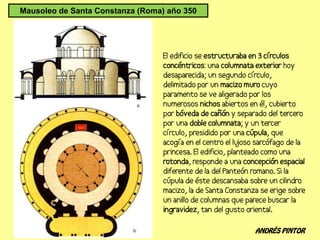 Mausoleo de Santa Constanza (Roma) año 350




                                             ANDRÉS PINTOR
 