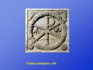 Cristo principio y fin
 