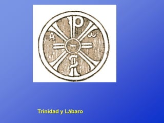 Trinidad y Lábaro
 