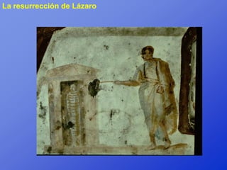 La resurrección de Lázaro
 