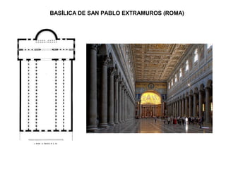 BASÍLICA DE SAN PABLO EXTRAMUROS (ROMA)
 