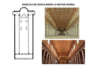 BASÍLICA DE SANTA MARÍA LA MAYOR (ROMA)
 