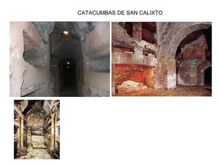 CATACUMBAS DE SAN CALIXTO
 