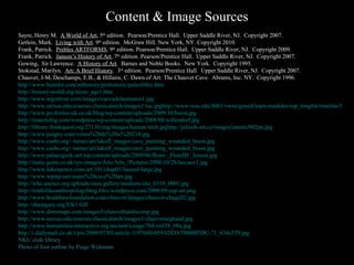 Content & Image Sources Sayre, Henry M.  A World of Art , 5 th  edition.  Pearson/Prentice Hall.  Upper Saddle River, NJ.  Copyright 2007. Getlein, Mark.  Living with Art . 9 th  edition.  McGraw Hill. New York, NY. Copyright 2010. Frank, Patrick.  Prebles ARTFORMS , 9 th  edition. Pearson/Prentice Hall.  Upper Saddle River, NJ.  Copyright 2009. Frank, Patrick.  Janson’s History of Art , 7 th  edition. Pearson/Prentice Hall.  Upper Saddle River, NJ.  Copyright 2007.  Gowing,  Sir Lawrence.  A History of Art .  Barnes and Noble Books.  New York.  Copyright 1995. Stokstad, Marilyn.  Art: A Brief History .  3 rd  edition.  Pearson/Prentice Hall.  Upper Saddle River, NJ.  Copyright 2007. Chauvet, J-M, Deschamps, E.B., & Hillaire, C. Dawn of Art: The Chauvet Cave.  Abrams, Inc. NY.  Copyright 1996.  http://www.huntfor.com/arthistory/prehistoric/paleolithic.htm http://history-world.org/stone_age1.htm http://www.argentour.com/images/cuevadelasmanos1.jpg http://www.utexas.edu/courses/classicalarch/images1/tuc.jpghttp://www.wsu.edu:8001/vwsu/gened/learn-modules/top_longfor/timeline/h-sapiens-sapiens/images/i-carving.jpeg http://www.po-ferries-uk.co.uk/blog/wp-content/uploads/2009/10/bison.jpg http://manolobig.com/wordpress/wp-content/uploads/2008/08/willendorf.jpg http://library.thinkquest.org/27130/eng/images/human/tetib.jpghttp://jelinek-art.cz/images/umeni/002pu.jpg http://www.jungny.com/venus%20de%20si%20218.jpg http://www.casbs.org/~turner/art/lakoff_images/cave_painting_wounded_bison.jpg http://www.casbs.org/~turner/art/lakoff_images/cave_painting_wounded_bison.jpg http://www.palaeogeek.net/wp-content/uploads/2009/06/Bone-_FluteHF_Jensen.jpg http://static.guim.co.uk/sys-images/Arts/Arts_/Pictures/2008/10/28/lascaux1.jpg http://www.lukespence.com/art/101/chap01/laussel-large.jpg http://www.wpmp.net/niaux%20cave%20art.jpg http://whc.unesco.org/uploads/sites/gallery/medium/site_0310_0001.jpg http://mathildasanthropologyblog.files.wordpress.com/2008/09/eup-art.png http://www.bradshawfoundation.com/chauvet/images/chauvet-chagall2.jpg http://sharpgary.org/Elk1.GIF http://www.donsmaps.com/images3/chauvethandscomp.jpg http://www.utexas.edu/courses/classicalarch/images1/chauvetneghand.jpg http://www.humanities-interactive.org/ancient/iceage/768/ex038_09a.jpg http://i.dailymail.co.uk/i/pix/2009/07/05/article-1197680-059ADDA7000005DC-71_634x539.jpg NKU slide library Photo of foot outline by Paige Wideman 