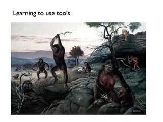 Learning to use tools 