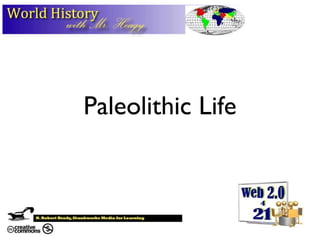 Paleolithic Life 