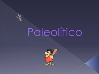 Paleolítico 