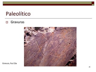 Paleolítico


Gravuras

Gravura, Foz Côa
29

 