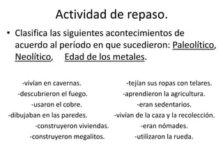 Paleolítico, neolítico y edad de los metales | PPTX