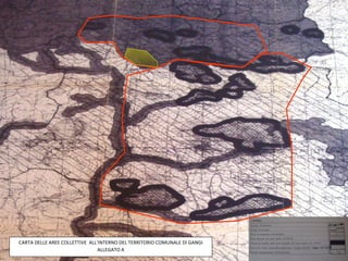 CARTA DELLE AREE COLLETTIVE ALL’INTERNO DEL TERRITORIO COMUNALE DI GANGI
02/11/09                        ALLEGATO A
 