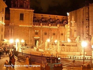 Piazza Pretoria o della Vergogna 