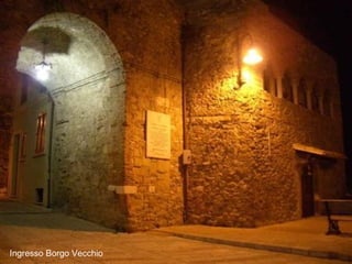 Ingresso Borgo Vecchio 