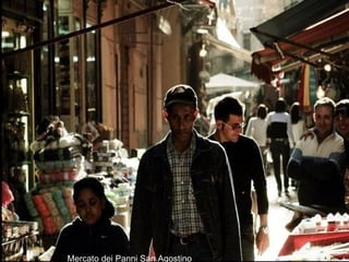 Mercato dei Panni San Agostino 